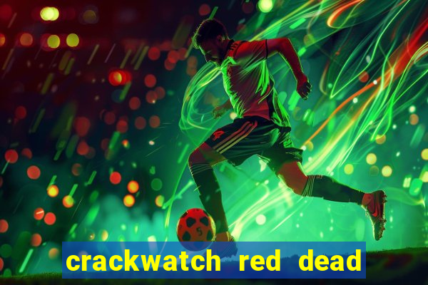 crackwatch red dead redemption 2